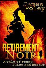 Retirement Noir