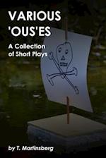 Various 'Ous'es: A Collection of Short Plays 