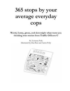 365 Stops by Your Average Everyday Cops