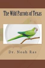 The Wild Parrots of Texas