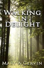 Walking in Delight