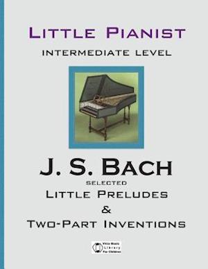 Bach. Selected Little Preludes & Two-Part Inventions