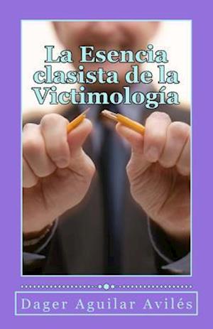 La Esencia Clasista de la Victimologia