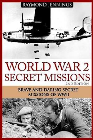 World War 2 Secret Missions