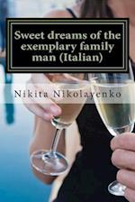 Sweet Dreams of the Exemplary Family Man (Italian)