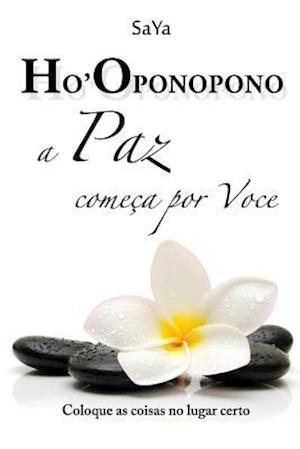 Ho'oponopono A Paz começa por Voce