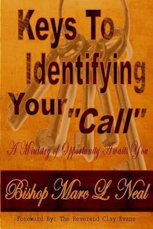 Keys to Identifying Your Call