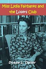 Miss Lydia Fairbanks and the Losers Club