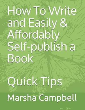 How to Write and Easily & Affordably Self-Publish a Book