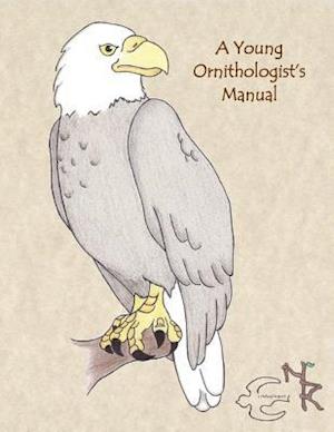 A Young Ornithologist's Manual