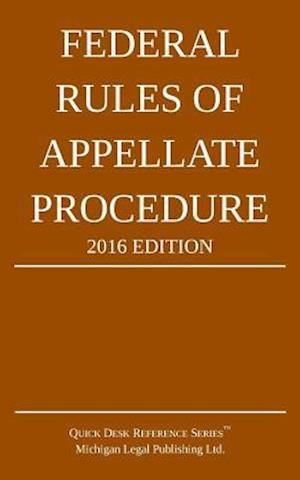 Federal Rules of Appellate Procedure; 2016 Edition