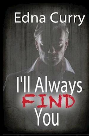 I'll Always Find You