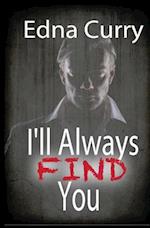 I'll Always Find You