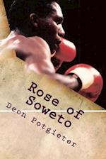 Rose of Soweto: The Dingaan Thobela story 