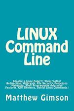 LINUX Command Line: Become a Linux Expert! (Input/output Redirection, Wildcards, File Security, Processes Managing, Shell Programming Advanced Feature
