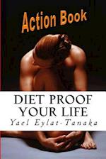 Diet Proof Your Life - Action Book