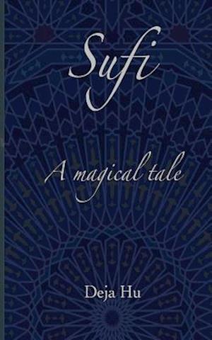 Sufi. a Magical Tale