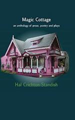 Magic Cottage: an anthology of prose, poetry and plays 