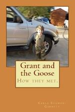 Grant and the Goose