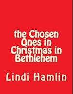 The Chosen Ones in Christmas in Bethlehem