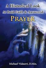 A Historical Look at Bold Faith & Answered Prayer