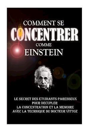 Comment Se Concentrer Comme Einstein