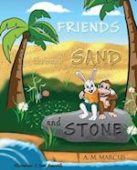 Friends Through Sand and Stone