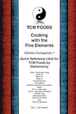 Tcm Foods, Cooking with the Five Elements Kitchen Companion 1