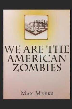 We Are the American Zombies