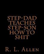 Step-Dad Teaches Step-Son How to Shit