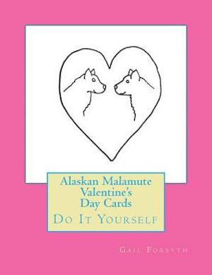 Alaskan Malamute Valentine's Day Cards