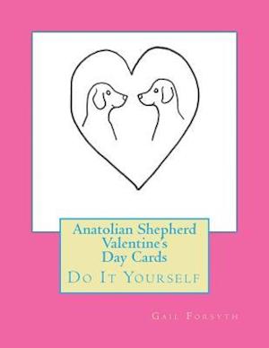 Anatolian Shepherd Valentine's Day Cards