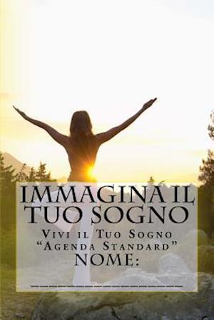 Immagina il Tuo Sogno