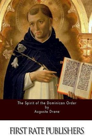 The Spirit of the Dominican Order