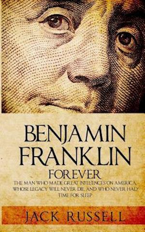 Benjamin Franklin Forever
