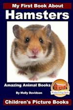 My First Book about Hamsters - Amazing Animal Books - Children's Picture Books