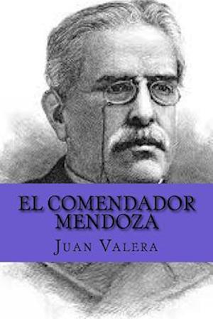 El Comendador Mendoza (Spanish Edition)