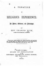 A Treatise on Religious Experience, Its Nature, Evidences and Advantages