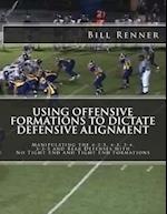 Using Offensive Formations to Dictate Defensive Alignment