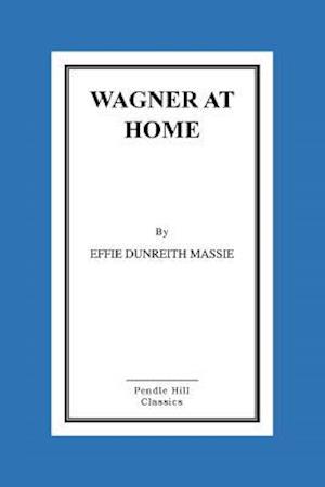 Wagner at Home