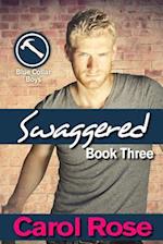 Swaggered (Blue Collar Boys Series, Bk 3)