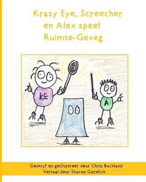 Krazy Eye, Screecher En Alex Speel Ruimte-Geveg