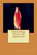 Demonology, Ghosts and Apparitions