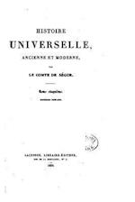 Histoire Universelle, Ancienne Et Moderne