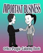 Important Business (Office People Coloring Book)