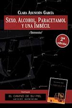 Sexo, alcohol, paracetamol y una imbécil