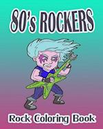 80's Rockers (Rock Coloring Book)