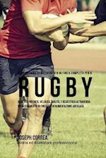 Il Programma Di Allenamento Di Forza Completo Per Il Rugby