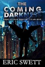 The Coming Darkness: Apocalypse Rising: Year One 