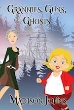 Grannies, Guns and Ghosts (Large Print Edition)